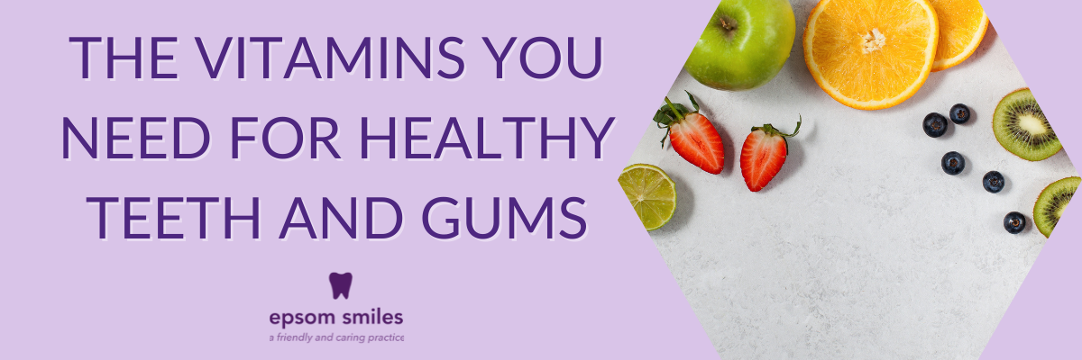 vitamins for healthy teeth and gums
